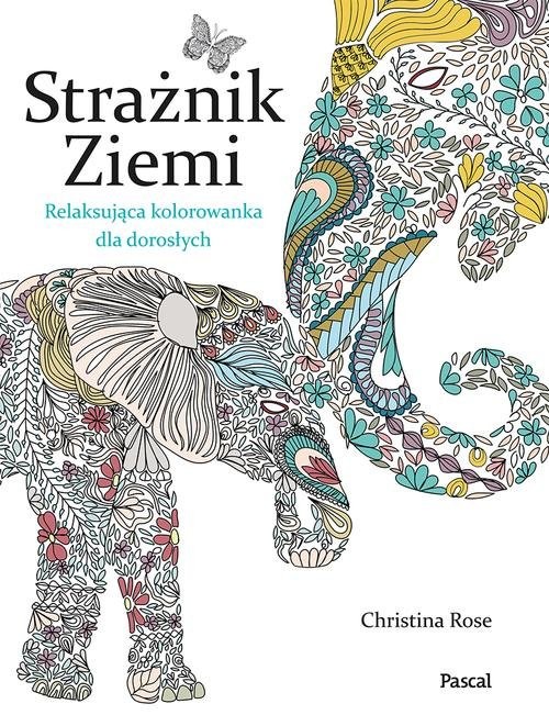 okładka Strażnik Ziemi Relaksująca kolorowanka dla dorosłych książka | Rose Christina