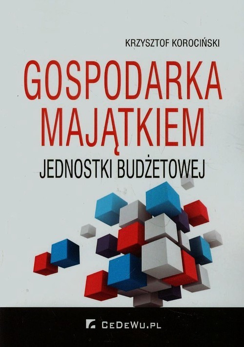 okładka Gospodarka majątkiem jednostki budżetowej książka | Korociński Krzysztof