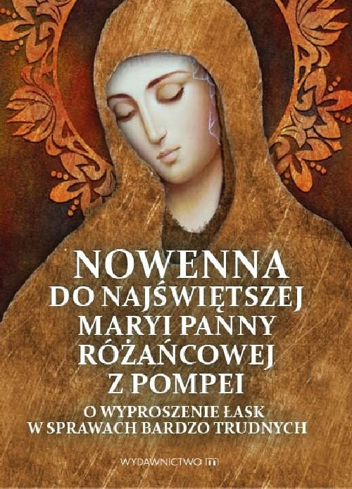 okładka Nowenna do Najświętszej Maryi Panny Różańcowej z Pompei książka