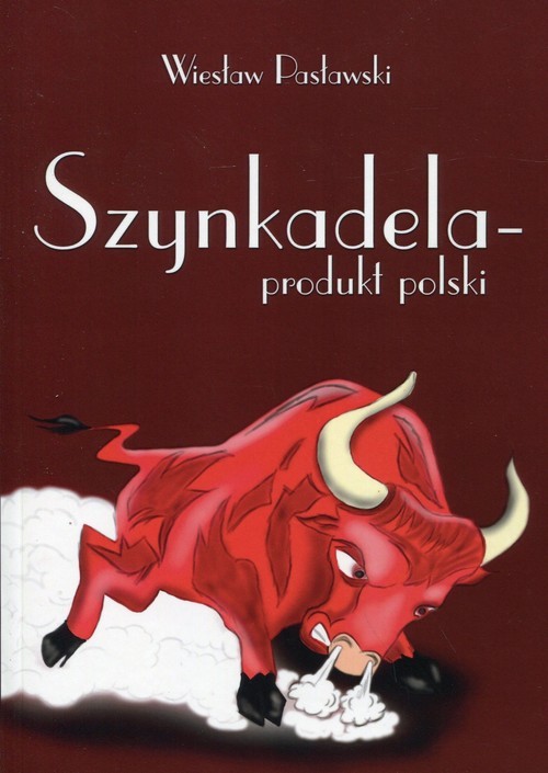 okładka Szynkadela produkt polski książka | Pasławski Wiesław