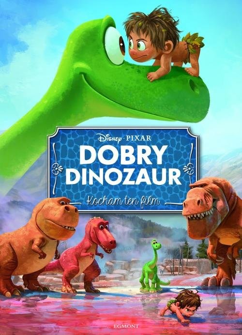 okładka Dobry dinozaur Kocham ten film książka | Adrianna Zabrzewska
