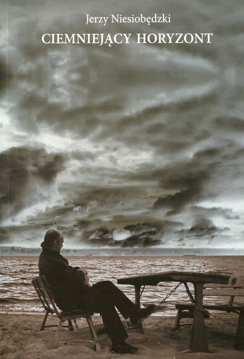 okładka Ciemniejący horyzont książka | Niesiobędzki Jerzy