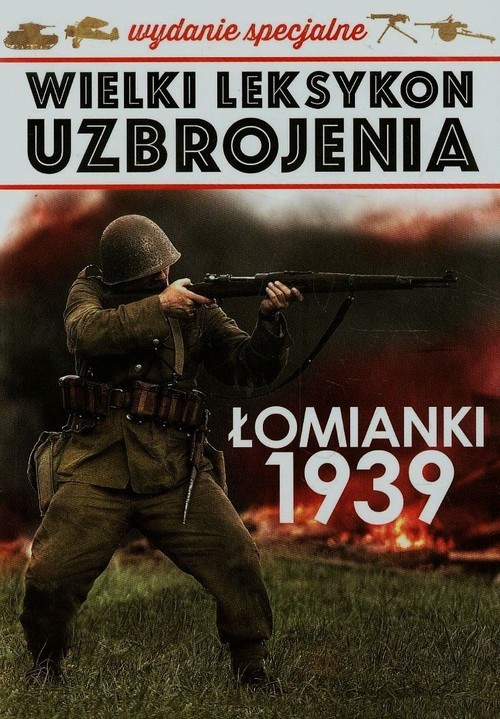 okładka Wielki leksykon uzbrojenia Tom 3 Łomianki 1939 książka