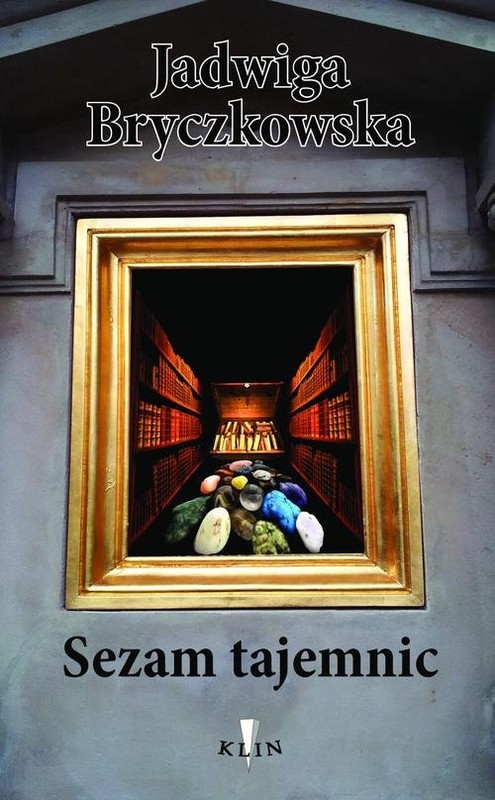 okładka Sezam tajemnic książka | Bryczkowska Jadwiga