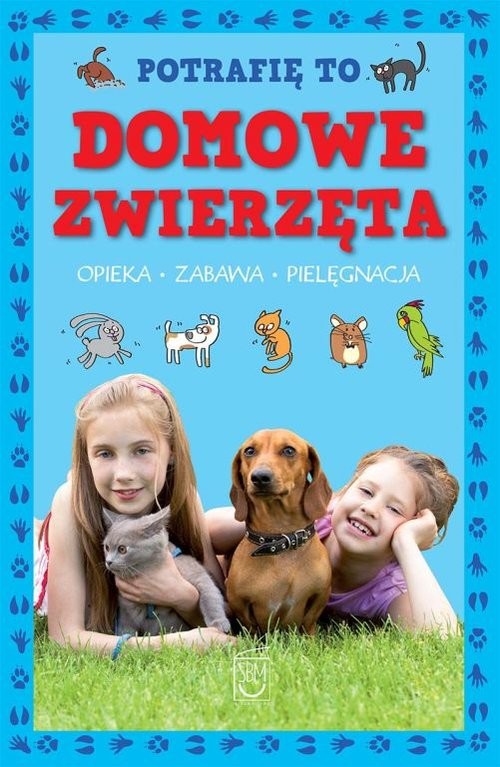okładka Potrafię to Domowe zwierzęta książka | Patrycja Zarawska