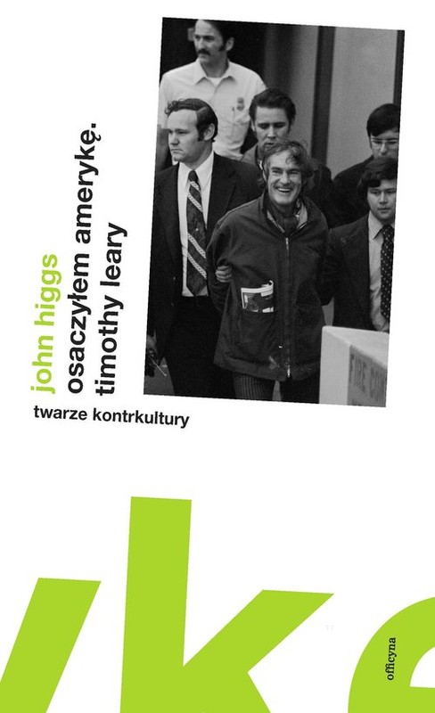 okładka Osaczyłem Amerykę Timothy Leary książka | Higgs John