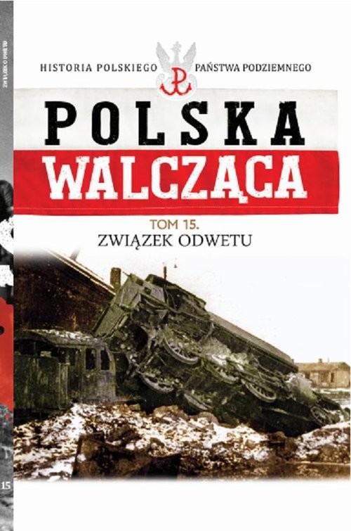 okładka Polska Walcząca Tom 15 Związek Odwetu książka