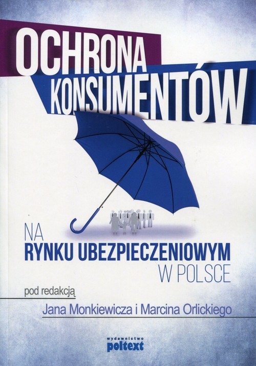 okładka Ochrona konsumentów na rynku ubezpieczeniowym w Polsce książka