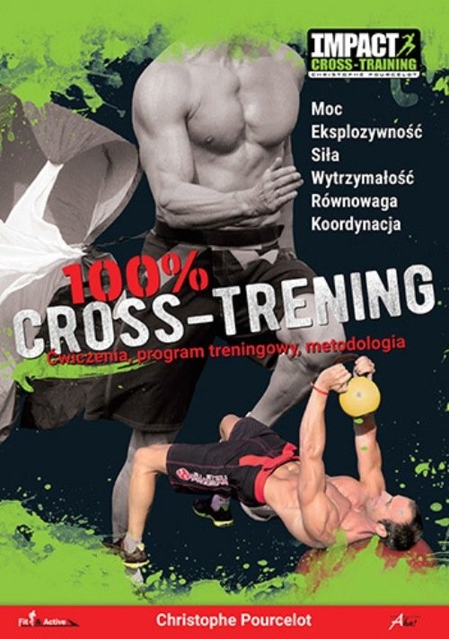 okładka 100% Cross-Trening Ćwiczenia książka | Christophe Pourcelot