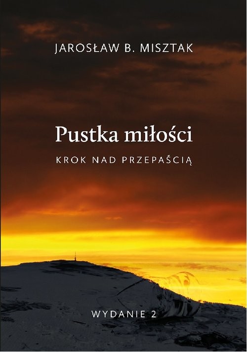 okładka Pustka miłości Krok nad przepaścią książka | Jarosław Bogusław Misztak