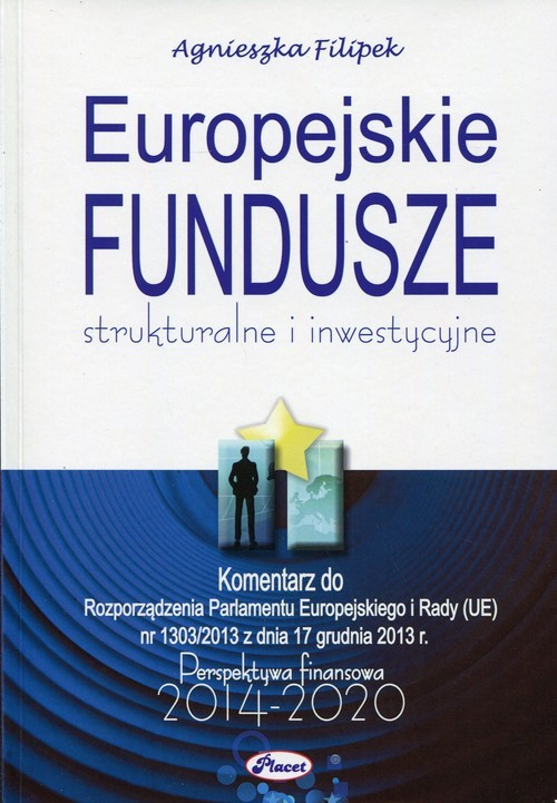 okładka Europejskie fundusze 2014-2020 strukturalne i inwestycyjne książka | Agnieszka Filipek