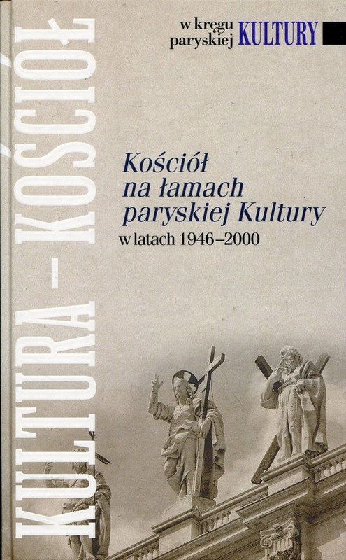 okładka Kościół na łamach paryskiej Kultury w latach 1946-2000 książka