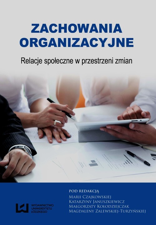 okładka Zachowania organizacyjne Relacje społeczne w przestrzeni zmian książka