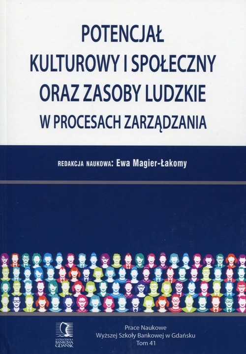 okładka Potencjał kulturowy i społeczny oraz zasoby ludzkie w procesach zarządzania książka