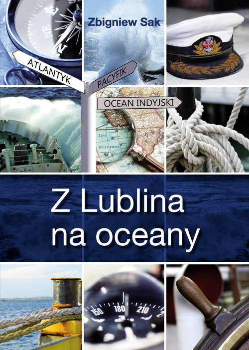okładka Z Lublina na oceany książka | Zbigniew Sak