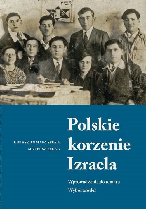 okładka Polskie korzenie Izraela książka | Łukasz Tomasz Sroka, Mateusz Sroka