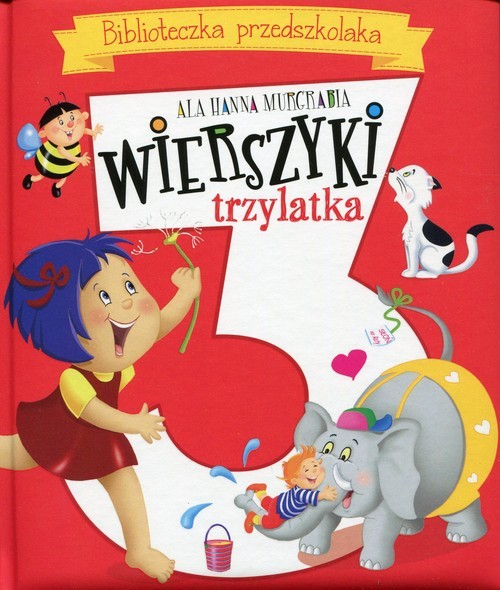 okładka Wierszyki trzylatka Biblioteczka przedszkolaka książka | Ala Hanna Murgrabia