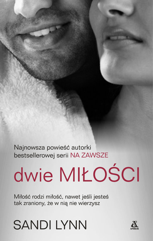 okładka Miłość pożądanie i... Tom 1 Dwie miłości książka | Sandi Lynn