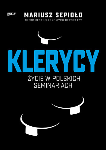 okładka Klerycy. O życiu w polskich seminariach książka | Mariusz Sepioło