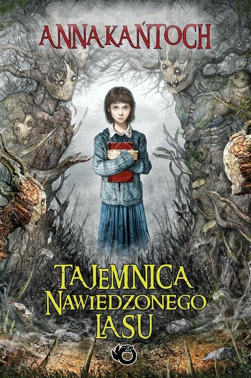 okładka Tajemnica Nawiedzonego Lasu książka | Anna Kańtoch