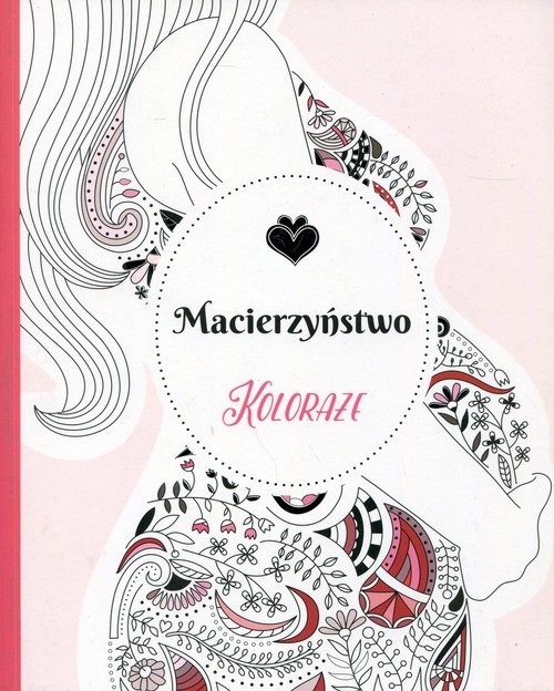 okładka Koloraże Macierzyństwo książka