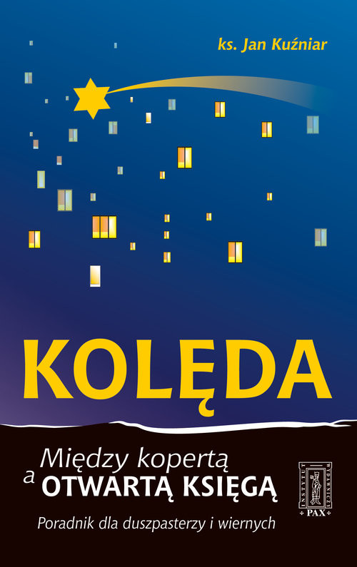 okładka Kolęda Między kopertą a otwartą Księgą Poradnik dla duszpasterzy i wiernych książka | Kuźniar Jan