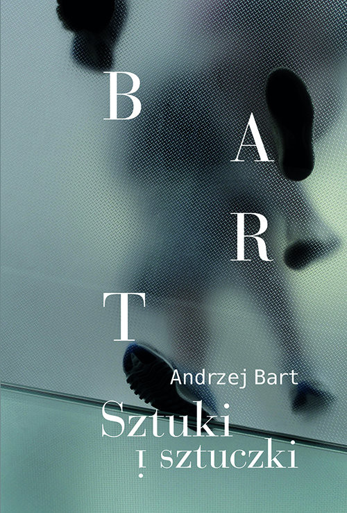 okładka Sztuki i sztuczki książka | Andrzej Bart