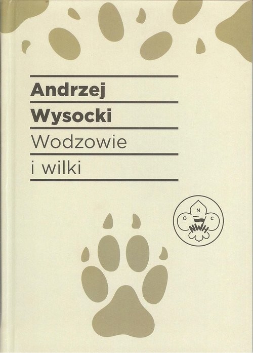 okładka Wodzowie i wilki książka | Andrzej Wysocki