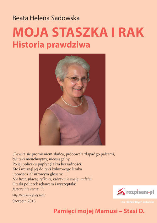 okładka Moja Staszka i rak Historia prawdziwa książka | Beata Helena Sadowska