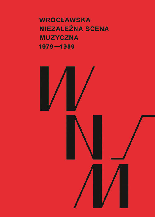 okładka Wrocławska niezależna scena muzyczna 1979-1989 książka | Paweł Piotrowicz