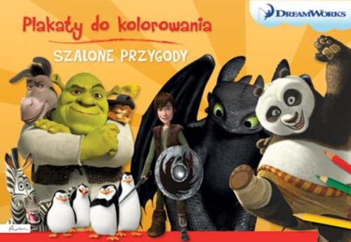 okładka Dream Works Szalone przygody Plakaty do kolorowania książka