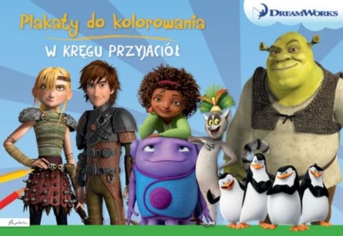 okładka Dream Works W kręgu przyjaciół Plakaty do kolorowania książka
