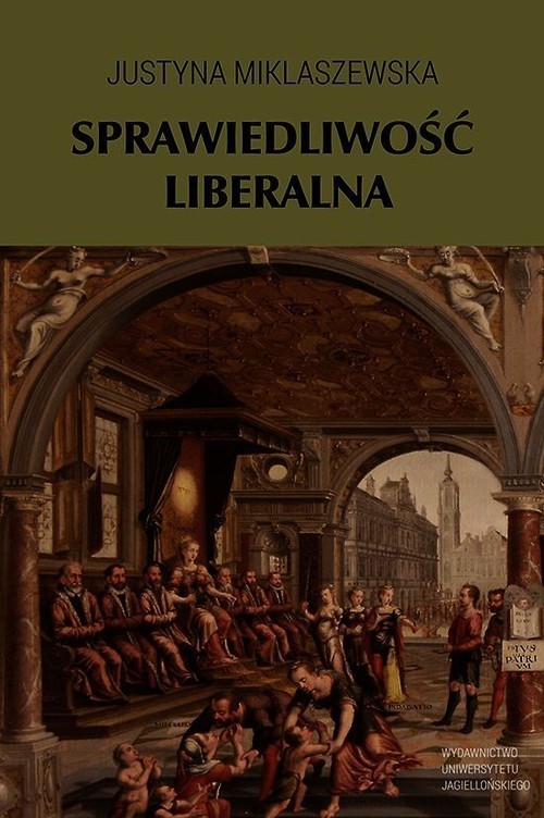 okładka Sprawiedliwość liberalna książka | Miklaszewska Justyna