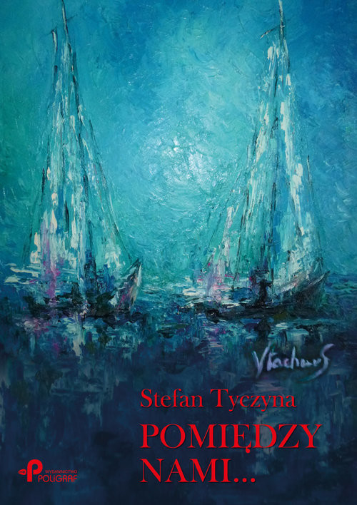 okładka Pomiędzy nami... książka | Tyczyna Stefan