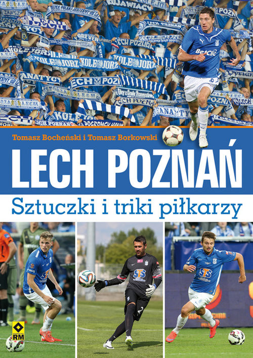 okładka Lech Poznań Sztuczki i triki piłkarzy książka | Tomasz Bocheński, Tomasz Borkowski