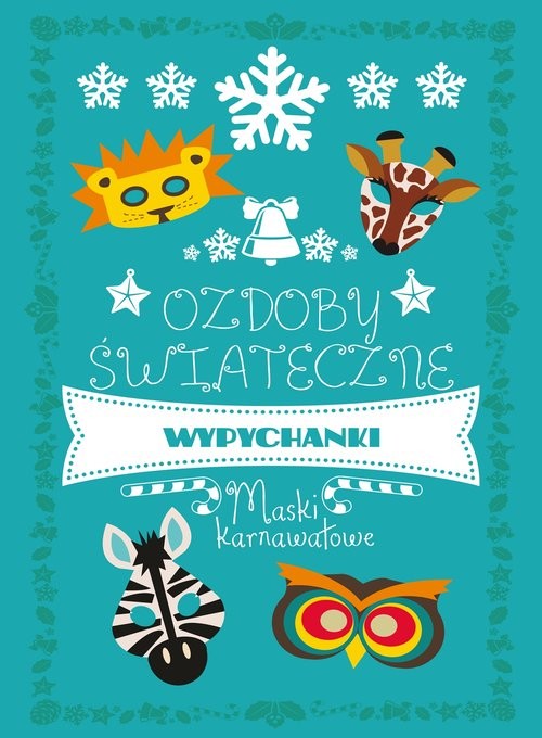 okładka Ozdoby świąteczne Maski karnawałowe książka