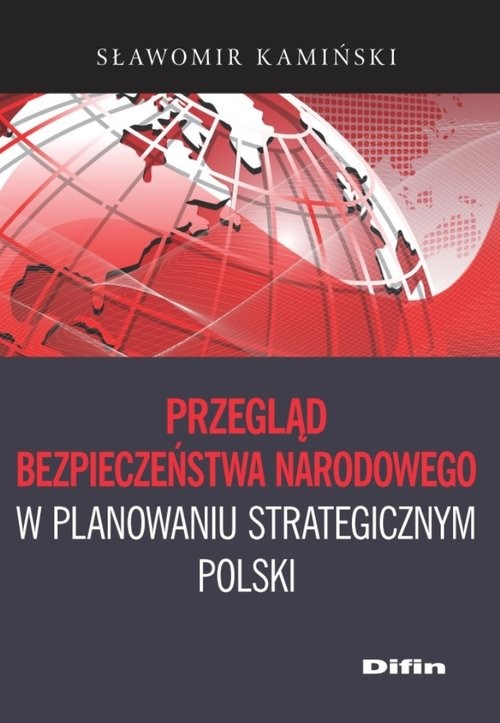 okładka Przegląd bezpieczeństwa narodowego w planowaniu strategicznym Polski książka | Sławomir Kamiński