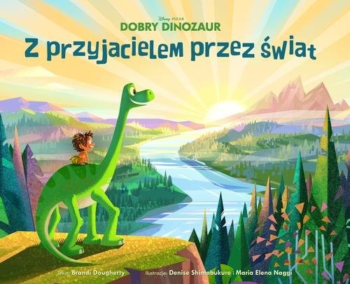 okładka Dobry dinozaur Z przyjacielem przez świat książka
