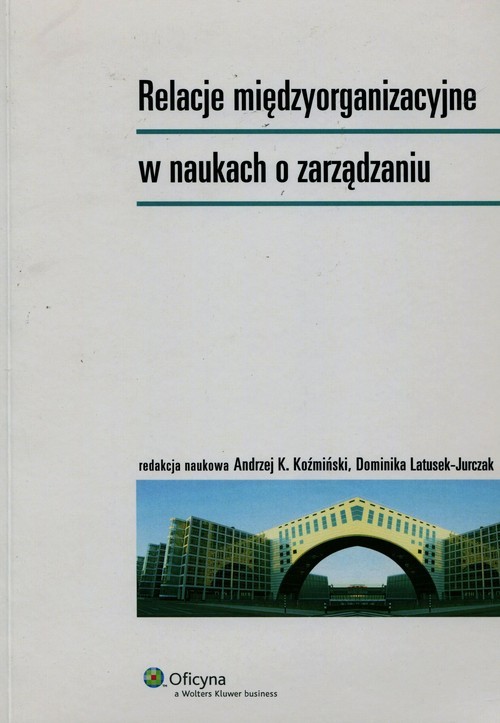 okładka Relacje międzyorganizacyjne w naukach o zarządzaniu książka