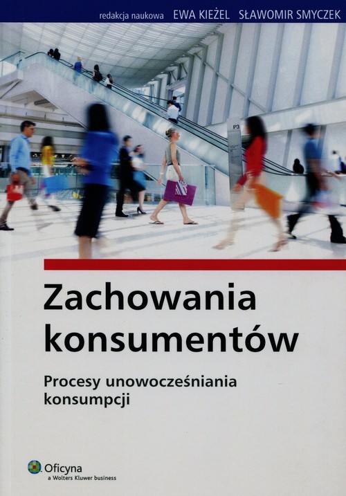 okładka Zachowania konsumentów Procesy unowocześniania konsumpcji książka