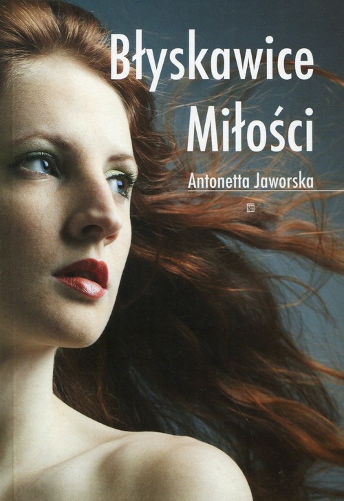 okładka Błyskawice miłości książka | Antonetta Jaworska
