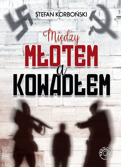 okładka Między młotem a kowadłem książka | Korboński Stefan