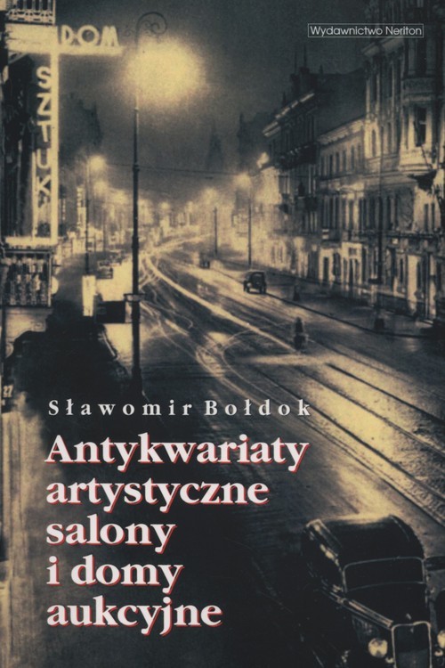okładka Antykwariaty artystyczne, salony i domy aukcyjne książka | Bołdok Sławomir