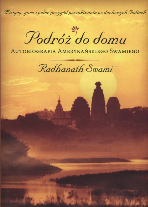 okładka Podróż do domu Autobiografia amerykańskiego Swamiego książka | Swami Radhanath