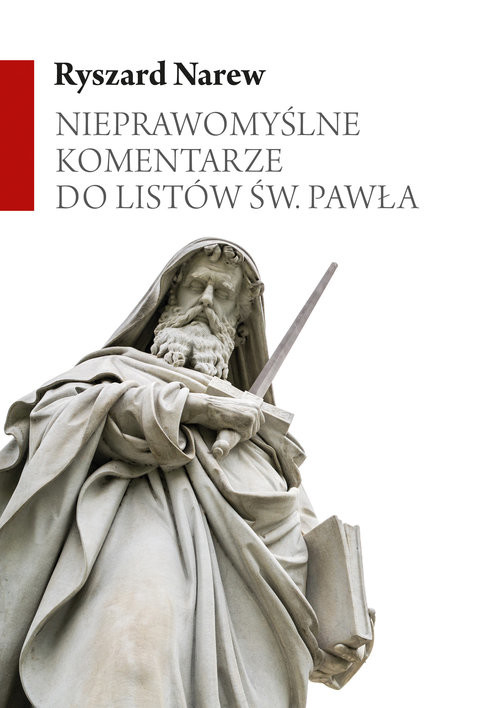 okładka Nieprawomyślne komentarze do Listów św. Pawła książka | Narew Ryszard