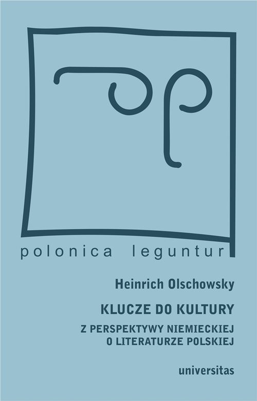 okładka Klucze do kultury Z perspektywy niemieckiej o literaturze polskiej książka | Olschowsky Heinrich