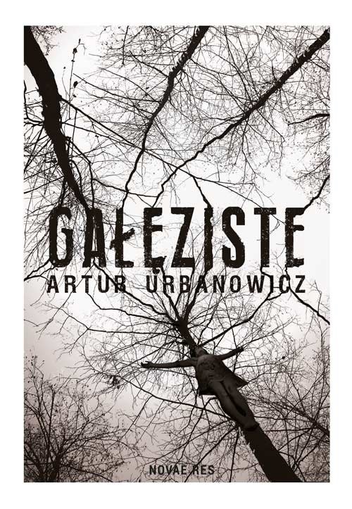 okładka Gałęziste książka | Artur Urbanowicz