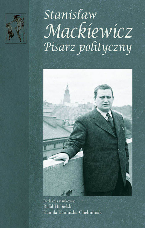 okładka Stanisław Mackiewicz Pisarz polityczny książka