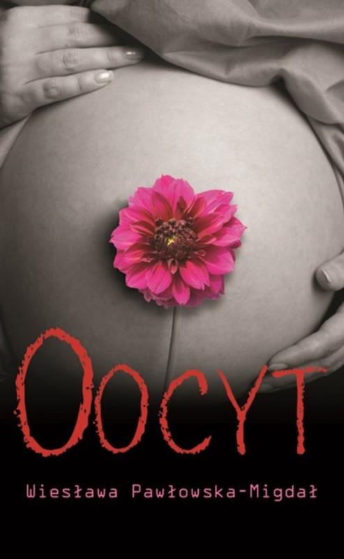 okładka Oocyt książka | Migdał-Pawłowska Wiesława