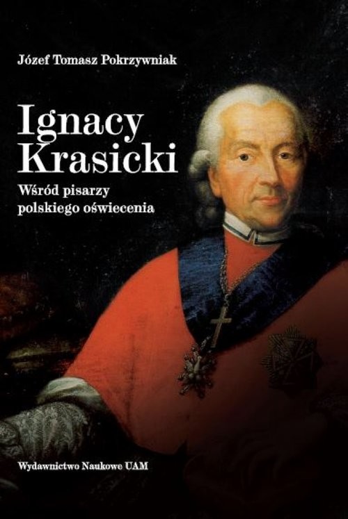okładka Ignacy Krasicki Wśród pisarzy polskiego oświecenia książka | Józef Tomasz Pokrzywniak